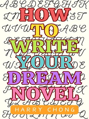 cover image of How to Write Your Dream Novel